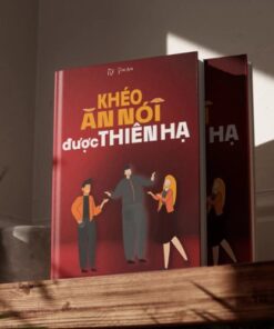 Sách Khéo Ăn Nói Được Thiên Hạ